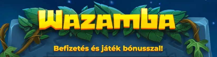 JÁTSSZ MOST: Wazamba kaszinó | Wazamba | 4 JÁTSSZ MOST: Wazamba kaszinó | Wazamba | 2026 | 6
